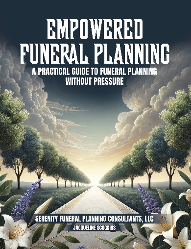 Cover of Empowered Funeral Planning: A Practical Guide to Funeral Planning Without Pressure by Jacqueline Scoggins